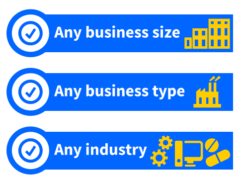 Any business size, any business type, any industry